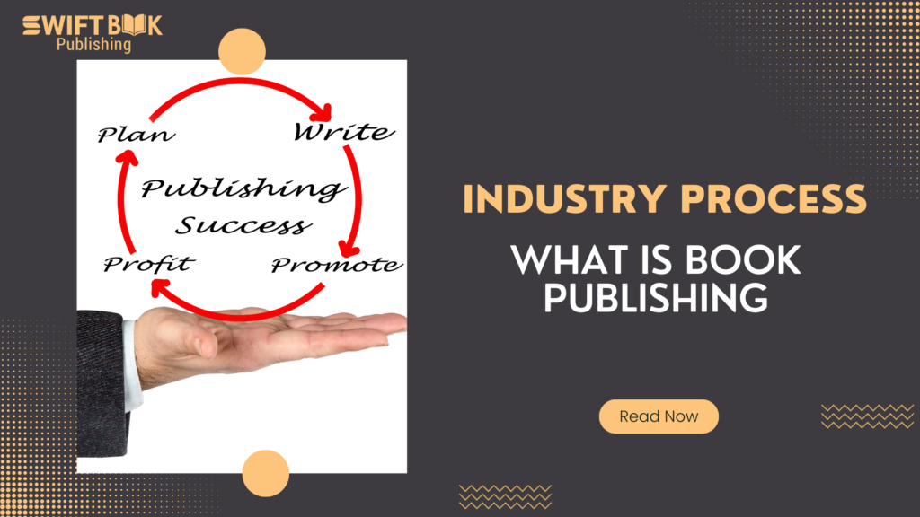 What is Book Publishing An Overview of the Industry Process