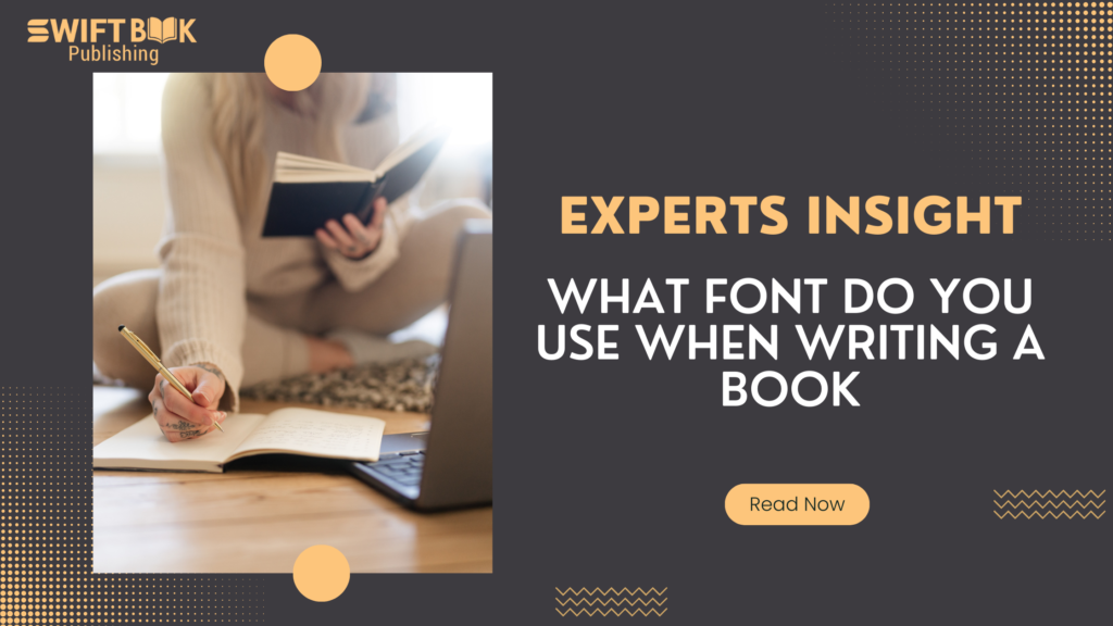 What Font Do You Use When Writing a Book