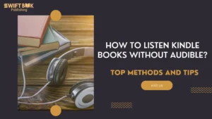 How to Listen to Kindle Books Without Audible