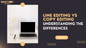 Line Editing vs Copy Editing